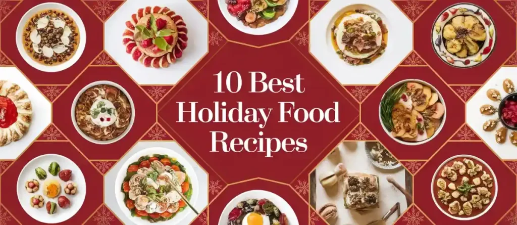 10 Best Holiday Food Recipes