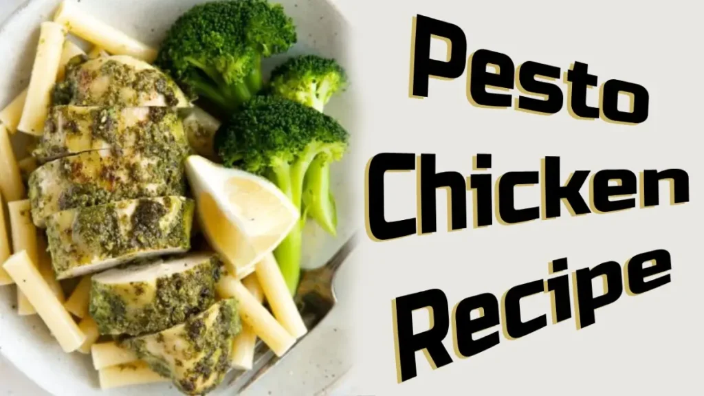 Pesto Chicken Recipe